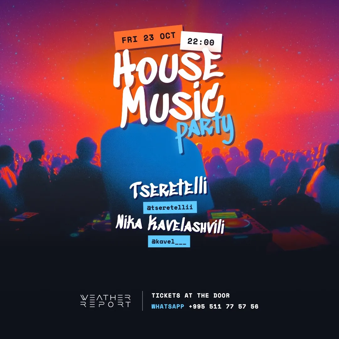 House Music Party with DJs Tseretelli and Nika Kavelashvili at Weather Report Sky Bar, Friday 23 October, 22:00